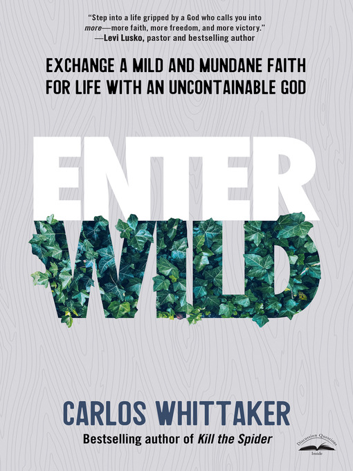 Title details for Enter Wild by Carlos Whittaker - Available